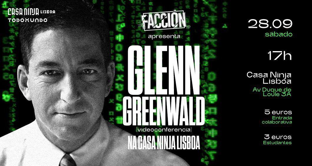 Facción chega a Lisboa com conferência do jornalista Glenn Greenwald